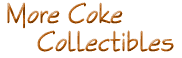 More Coca-Cola Collectibles